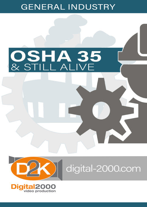 OSHA 35 and Still Alive