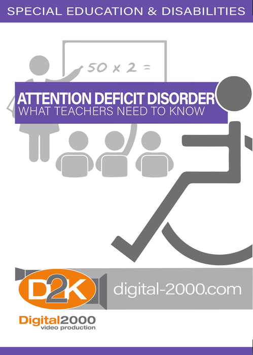 Attention Deficit Disorder - What Teachers Need To Know