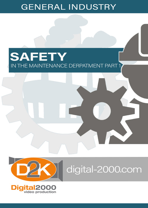 Safety In The Maintenance Department Part 1 (Manufacturing)