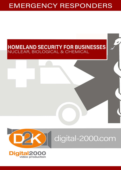 Homeland Security For Businesses - Nuclear, Biological, and Chemical