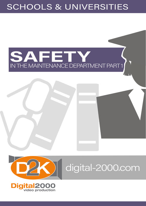 Safety In The Maintenance Department Part 1 (Schools)